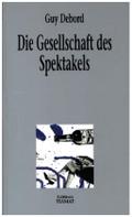 Die Gesellschaft des Spektakels und andere Texte