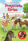 Ponystarke Ferien. Ein Pferdetraum wird wahr (Band 1)