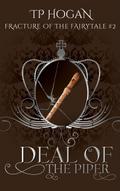 Deal of the Piper (Fracture of the Fairytale, #2)
