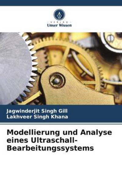 Modellierung und Analyse eines Ultraschall-Bearbeitungssystems