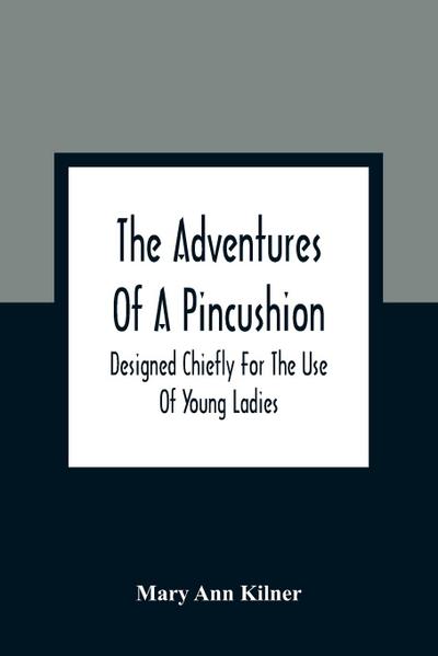 The Adventures Of A Pincushion