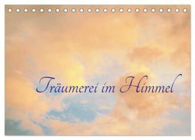 Träumerei im Himmel (Tischkalender 2026 DIN A5 quer), CALVENDO Monatskalender
