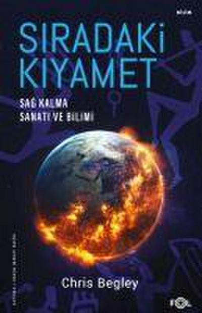 Siradaki Kiyamet - Sag Kalma Sanati ve Bilimi
