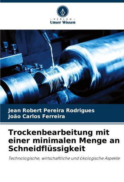 Trockenbearbeitung mit einer minimalen Menge an Schneidflüssigkeit