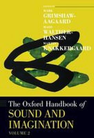 Oxford Handbook of Sound and Imagination, Volume 2