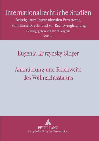 Anknüpfung und Reichweite des Vollmachtsstatuts
