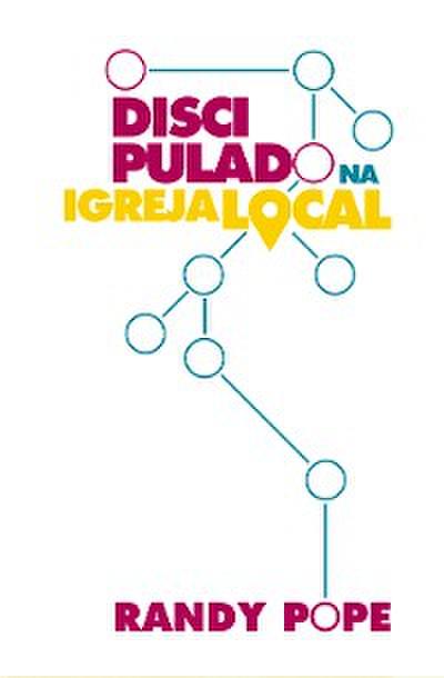 O Discipulado na Igreja Local