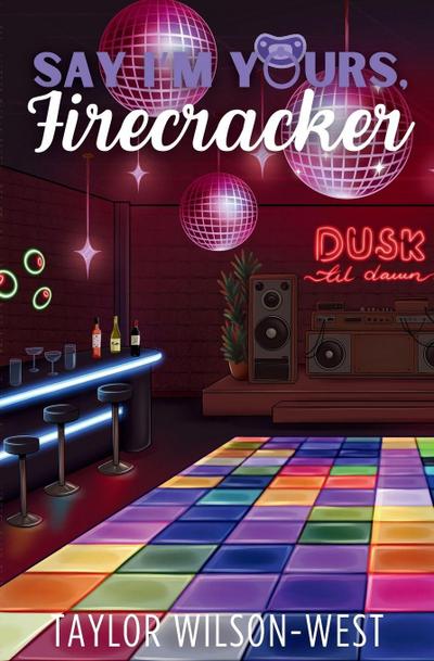 Say I’m Yours, Firecracker