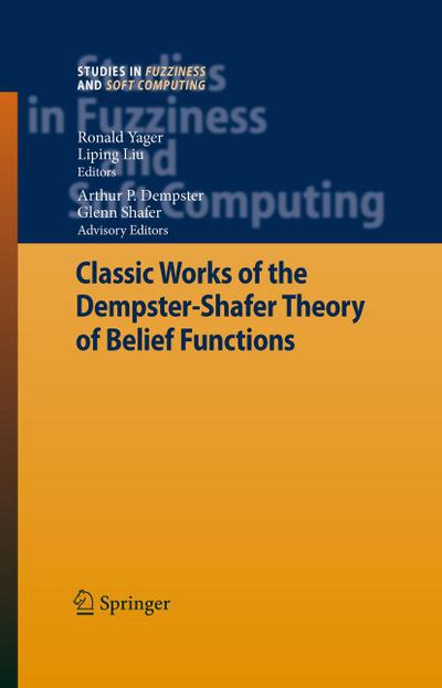 Classic Works of the Dempster-Shafer Theory of Belief Functions