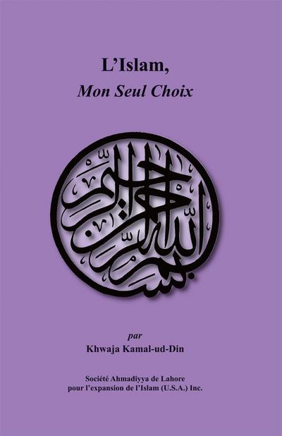 L’Islam, Mon Seul Choix