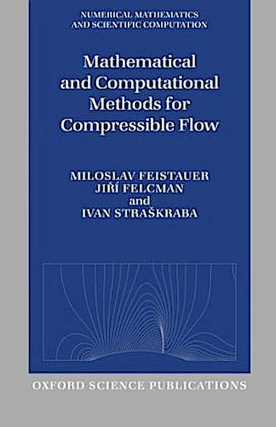 Mathematical and Computational Methods for Compressible Flow