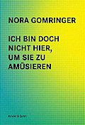 Ich bin doch nicht hier, um Sie zu amüsieren