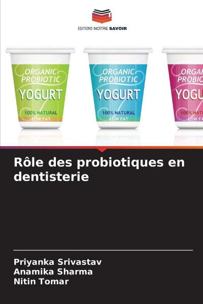 Rôle des probiotiques en dentisterie