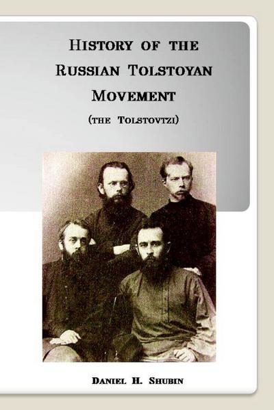 History of the Russian Tolstoyan Movement (the Tolstovtzi)