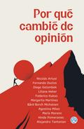 Por qué cambié de opinión