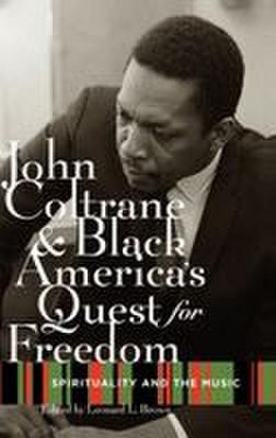 John Coltrane and Black America’s Quest for Freedom