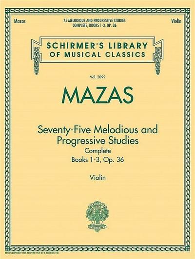 75 Melodious and Progressive Studies Complete, Op. 36: Schirmer Library of Classics Volume 2092