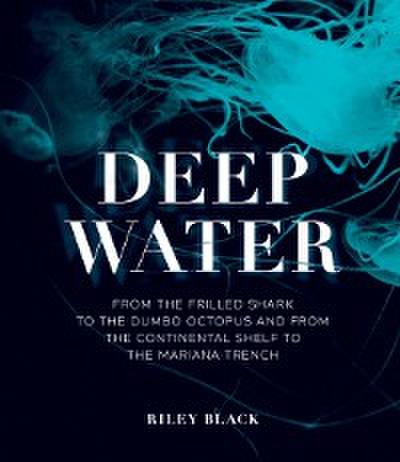 Deep Water