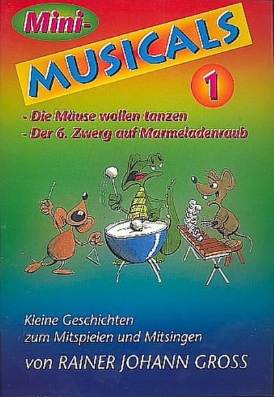 Mini-Musicals Band 1 KleineGeschichten zum Spielen und Singen