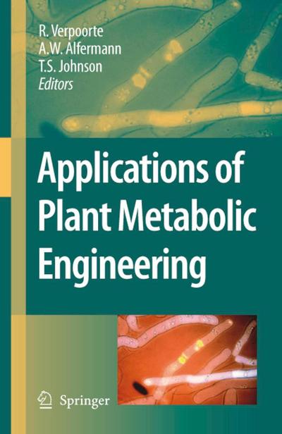 Applications of Plant Metabolic Engineering