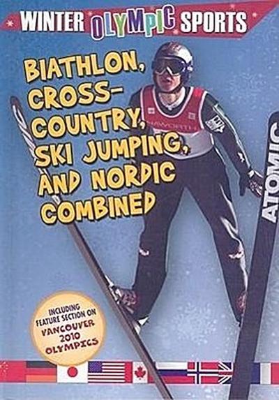 Biathlon, Cross Country, Ski Jumping, and Nordic Combined
