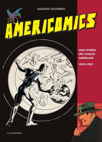 Americomics. Maxi storia dei comics americani 1900-1950