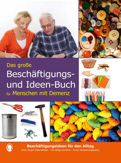 Das große Beschäftigungsbuch für Menschen mit Demenz