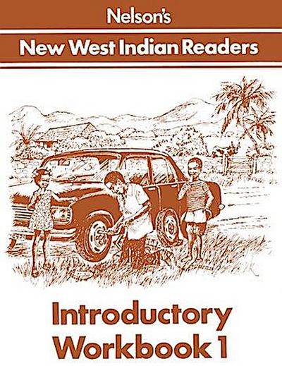 Borely, C: New West Indian Readers - Introductory Workbook 1