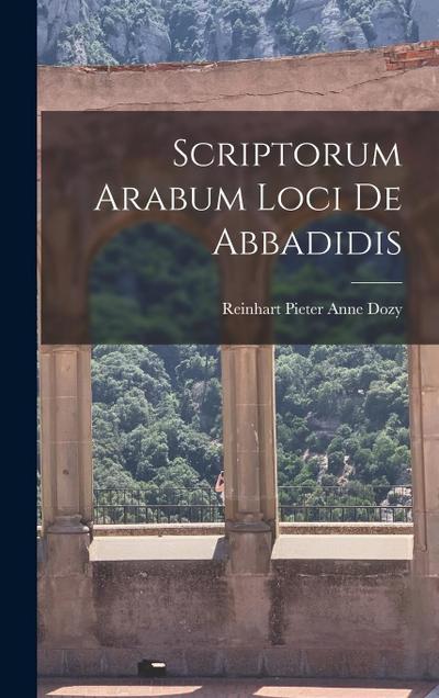Scriptorum Arabum loci de Abbadidis