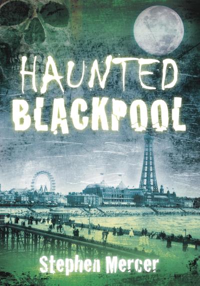 Haunted Blackpool