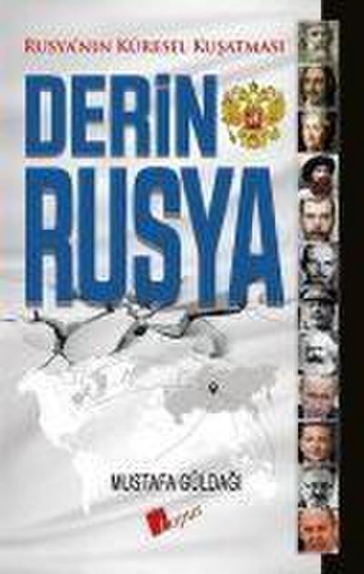 Derin Rusya - Rusyanin Küresel Kusatmasi