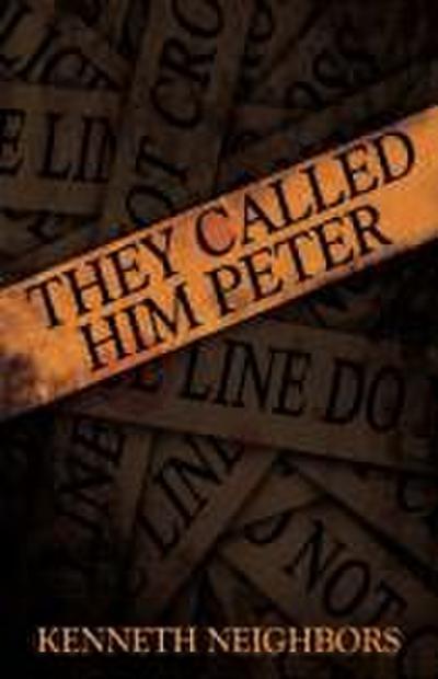 They Called Him Peter