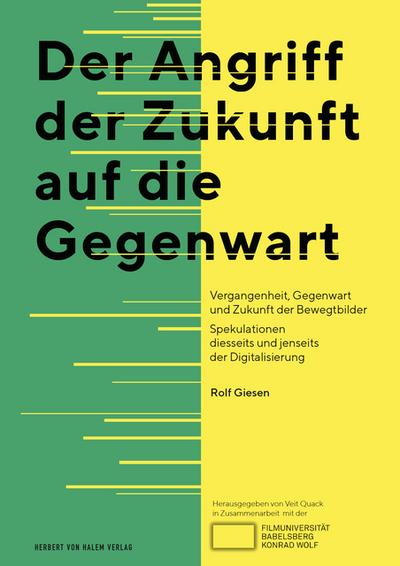 Der Angriff der Zukunft auf die Gegenwart