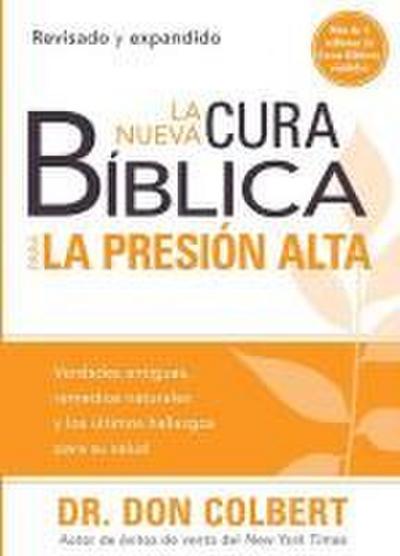 La Nueva Cura Bíblica Para La Presión Alta