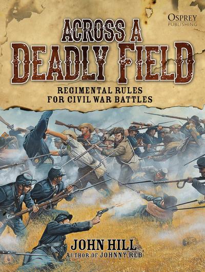 Across A Deadly Field: Regimental Rules for Civil War Battles