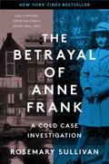The Betrayal of Anne Frank