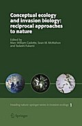 Conceptual Ecology and Invasion Biology: Reciprocal Approaches to Nature