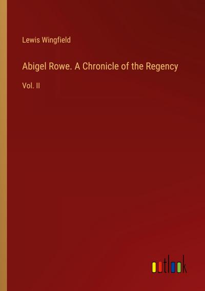 Abigel Rowe. A Chronicle of the Regency