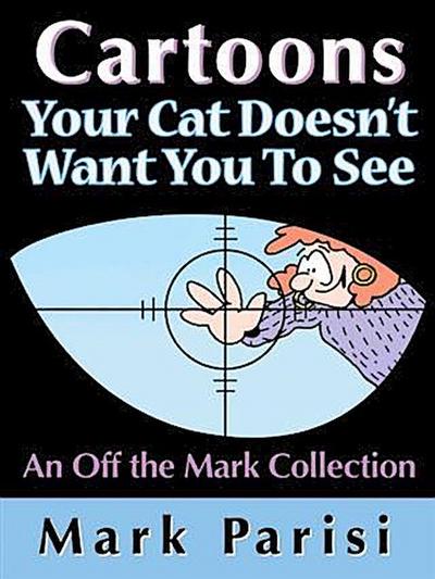 Cartoons Your Cat Doesn’t Want You To See