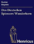 Des Deutschen Spiessers Wunderhorn