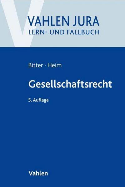 Gesellschaftsrecht (Vahlen Jura/Lehr- und Fallbuch)