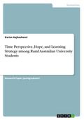 Time Perspective, Hope, and Learning Strategy among Rural Australian University Students