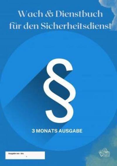 Wach & Dienstbuch für den Sicherheitsdienst