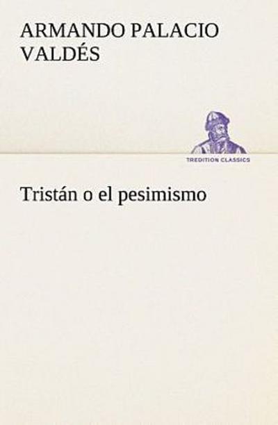 Tristán o el pesimismo