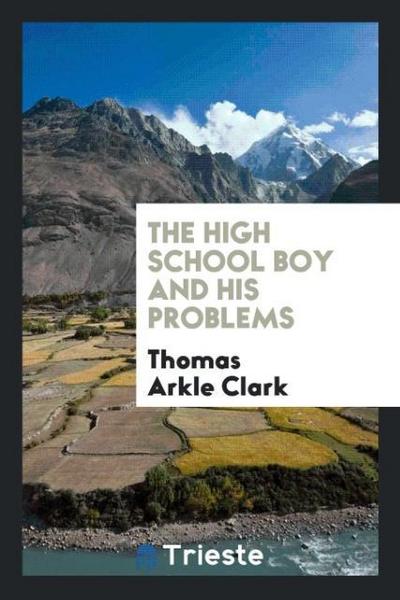 The High School Boy and His Problems