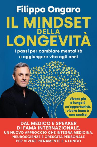 Il mindset della longevità. I passi per cambiare mentalità e aggiungere vita agli anni