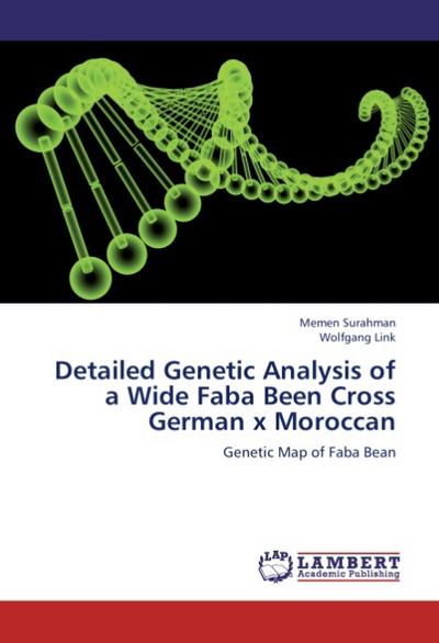 Detailed Genetic Analysis of a Wide Faba Been Cross German x Moroccan - Memen Surahman
