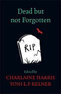 Dead But Not Forgotten