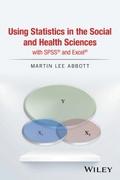 Using Statistics in the Social and Health Sciences