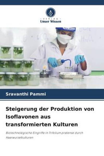 Steigerung der Produktion von Isoflavonen aus transformierten Kulturen